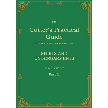 The Cutter's Practical Guide, Part 11: Shirts and Undergarments
