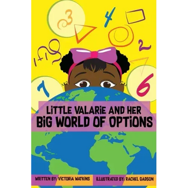 Little Valarie and Her Big World of Options