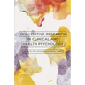 Qualitative Research in Clinical and Health Psychology