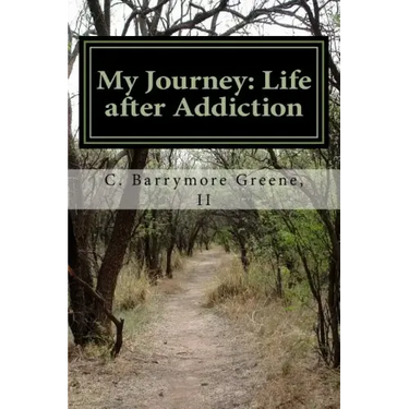 My Journey: Life after Addiction: - The Lazarus Man