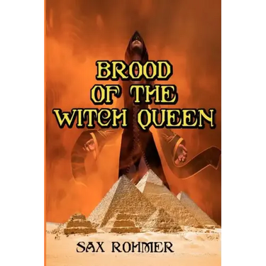 Brood of the Witch Queen: Often Called The Scariest Book Ever Written (Timeless Classic Books)