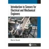 Introduction to Sensors for Electrical and Mechanical Engineers