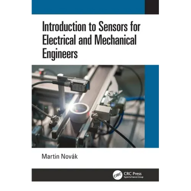Introduction to Sensors for Electrical and Mechanical Engineers