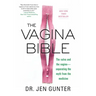 The Vagina Bible: The Vulva and the Vagina: Separating the Myth from the Medicine