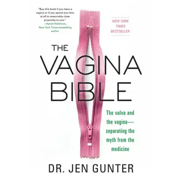 The Vagina Bible: The Vulva and the Vagina: Separating the Myth from the Medicine