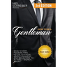 How to Be a Gentleman: What Every Modern Man Needs to Know about Manners and Behaviors to Attract Women