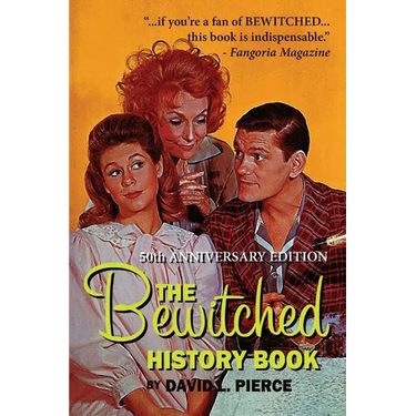 The Bewitched History Book - 50th Anniversary Edition