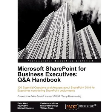 Microsoft Sharepoint for Business Executives: Q&A Handbook