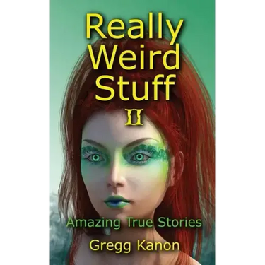 Really Weird Stuff II: Amazing True Stories