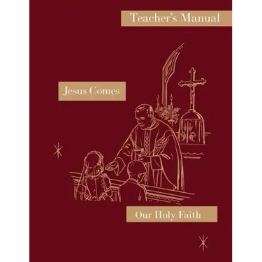 Jesus Comes: Teacher's Manual: Our Holy Faith Series