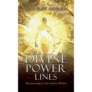 Divine Power Lines: Reconnecting to Your Source Within