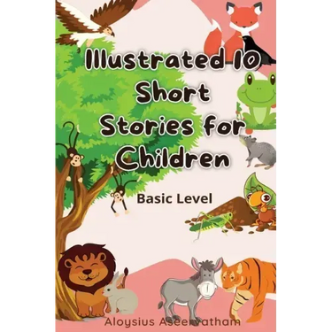 Illustrated 10 Short Stories For Children