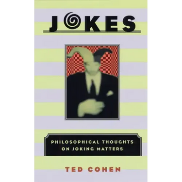 Jokes: Philosophical Thoughts on Joking Matters