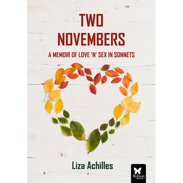 Two Novembers: A Memoir of Love 'n' Sex in Sonnets