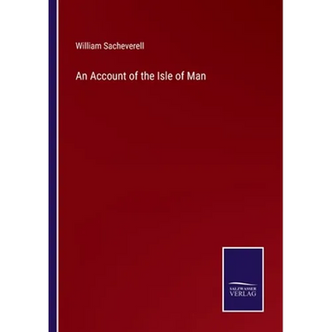 An Account of the Isle of Man