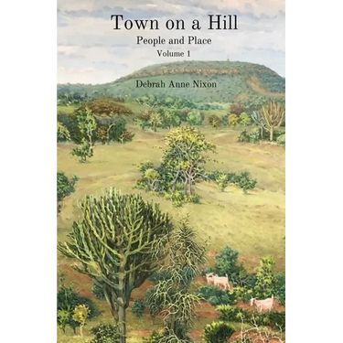 Town on a Hill - People and Place: Volume 1