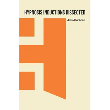 Hypnosis Inductions Dissected