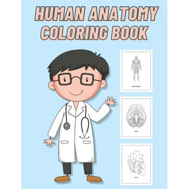 Human Anatomy Coloring Book: For Kids