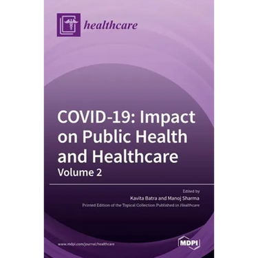 Covid-19: Impact on Public Health and Healthcare (Volume 2)