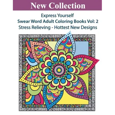 Express Yourself: Swear Word Adult Coloring Books Vol:2