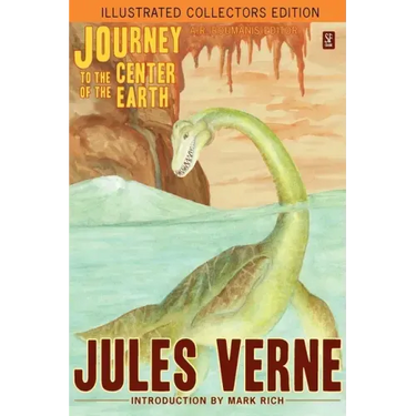 Journey to the Center of the Earth (Illustrated Collectors Edition)(SF Classic)