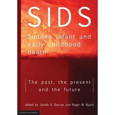 SIDS Sudden infant and early childhood death: The past, the present and the future