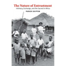 The Nature of Entrustment: Intimacy, Exchange, and the Sacred in Africa