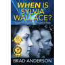 When Is Sylvia Wallace? from The Janus Project files