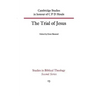 The Trial of Jesus: Cambridge Studies in Honour of C F D Moule