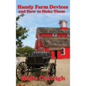 Handy Farm Devices and How to Make Them