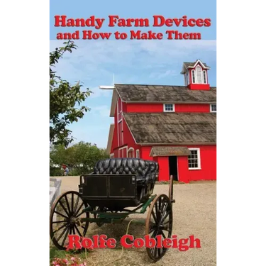 Handy Farm Devices and How to Make Them