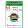 One Million and One Ways To Go To School