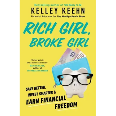 Rich Girl, Broke Girl: Save Better, Invest Smarter, and Earn Financial Freedom