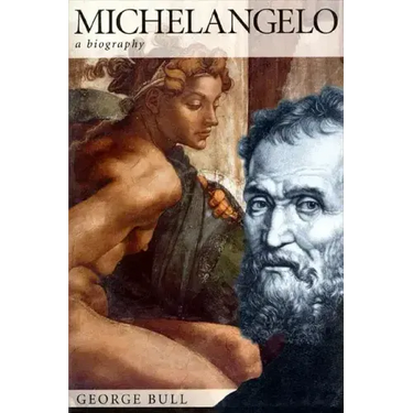 Michelangelo: A Biography