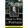 How to Win a Fortune