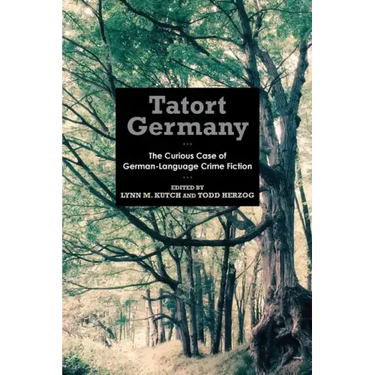 Tatort Germany: The Curious Case of German-Language Crime Fiction