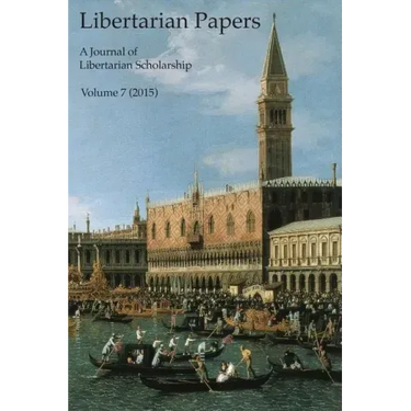 Libertarian Papers, Vol. 7 (2015)