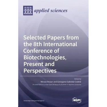 Selected Papers from the 8th International Conference of Biotechnologies, Present and Perspectives