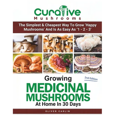 Growing Medicinal Mushrooms At Home In 30 Days: Easily Grow Manure Loving Mushrooms, Reishi, Lion's Mane, Turkey Tail and more...