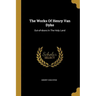 The Works Of Henry Van Dyke: Out-of-doors In The Holy Land
