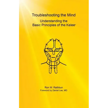 Troubleshooting the Mind: Understanding the Basic Principles of the Kelee(R)
