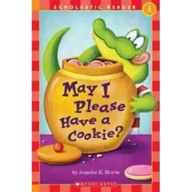May I Please Have a Cookie? (Scholastic Reader, Level 1)