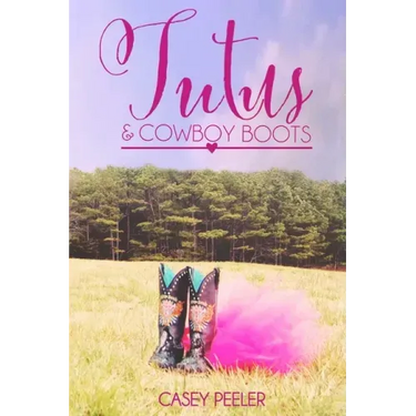 Tutus & Cowboy Boots (Part 2)