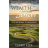 Wealth Without Sorrow: The Journey to Blessing