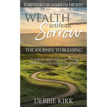 Wealth Without Sorrow: The Journey to Blessing