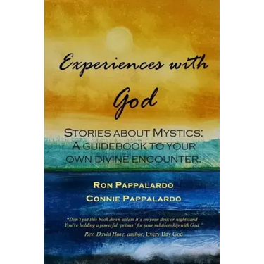 Experiences with God: Stories about Mystics: A Guidebook to Your Own Divine Encounter