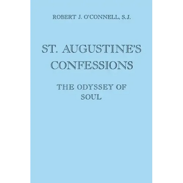 St. Augustine's Confessions: The Odyssey of Soul