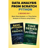 Data Analysis from Scratch with Python Bundle: Basic Data Analysis and Time Series Analysis in Finance using Python