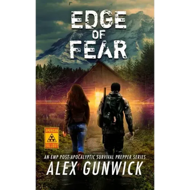Edge of Fear: An EMP Post-Apocalyptic Survival Prepper Series