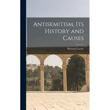 Antisemitism, Its History and Causes
